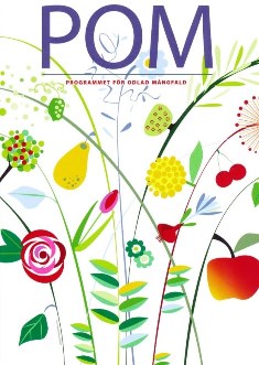 Bilden visar framsidan av broschyen "Pom - Programmet för odlad mångfald". På framsidan är en färgglad och lite naivistisk illustration av frukt, bär, köksväxter och blommor. 